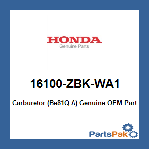 Honda 16100-ZBK-WA1 Carburetor (Be81Q A); 16100ZBKWA1