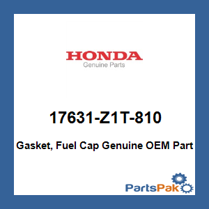 Honda 17631-Z1T-810 Gasket, Fuel Cap; 17631Z1T810