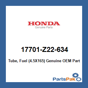 Honda 17701-Z22-634 Tube, Fuel (4.5X165); 17701Z22634
