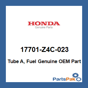 Honda 17701-Z4C-023 Tube A, Fuel; 17701Z4C023