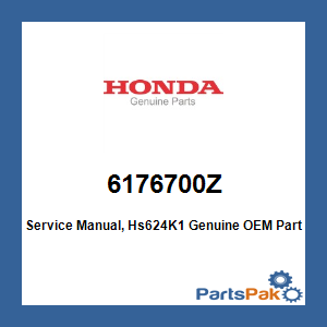 Honda 6176700Z Service Manual, Hs624K1; 6176700Z