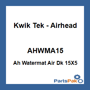 Kwik Tek - Airhead AHWMA15; Ah Watermat Air Dk 15X5