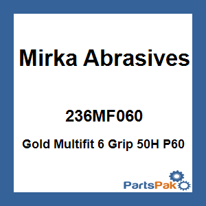 Mirka Abrasives 236MF060; Gold Multifit 6 Grip 50H P60