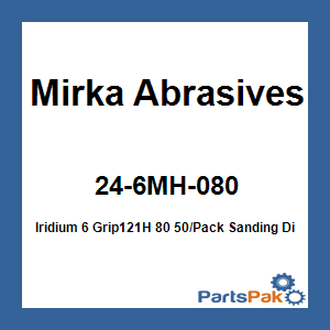 Mirka Abrasives 24-6MH-080; Iridium 6 Grip121H 80 50/Pack Sanding Discs