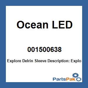 Ocean LED 001500638; Explore Delrin Sleeve