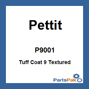 Pettit P9001; Tuff Coat 9 Textured