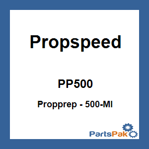 Propspeed PP500; Propprep - 500-Ml