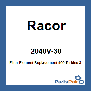 Racor 2040V-30; Filter Element Replacement 900 Turbine 30M