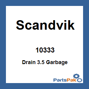 Scandvik 10333; Drain 3.5 Garbage