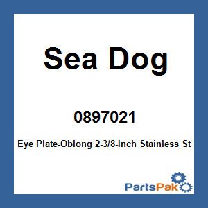 Sea Dog 0897021; Eye Plate-Oblong 2-3/8-Inch Stainless Steel (Replaces 089702)
