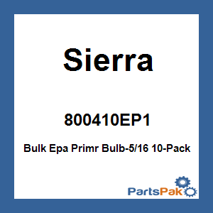 Sierra 800410EP1; Bulk Epa Primr Bulb-5/16 10-Pack