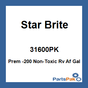 Star Brite 31600PK; Prem -200 Non-Toxic Rv Af Gal
