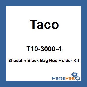 Taco T10-3000-4; Shadefin Black Bag Rod Holder Kit