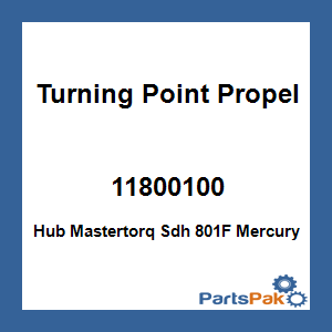 Turning Point Propellers 11800100; Hub Mastertorq Sdh 801F Mercury