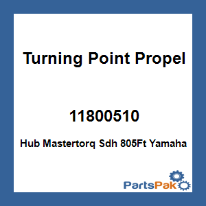 Turning Point Propellers 11800510; Hub Mastertorq Sdh 805Ft Yamaha