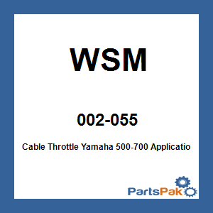 WSM 002-055; Cable Throttle Yamaha 500-700