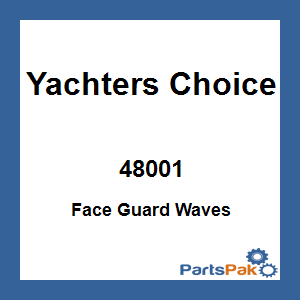 Yachters Choice 48001; Face Guard Waves