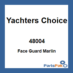 Yachters Choice 48004; Face Guard Marlin
