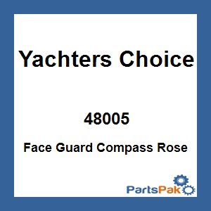 Yachters Choice 48005; Face Guard Compass Rose