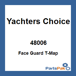 Yachters Choice 48006; Face Guard T-Map