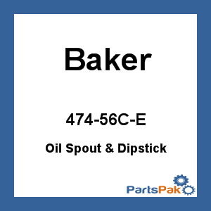 Baker 474-56C-E; Oil Spout & Dipstick Chrome
