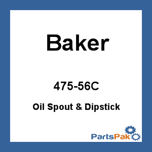 Baker 475-56C; Oil Spout & Dipstick Chrome