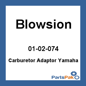 Blowsion 01-02-074; Carburetor Adaptor Fits Yamaha