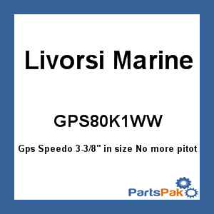 Livorsi Marine GPS80K1WW; 3 3/8 Gps 80 Mph Speedo Kit Wh