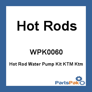 Hot Rods WPK0060; Hot Rod Water Pump Kit Fits KTM Fits KTM