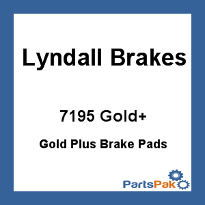 Lyndall Brakes 7195 Gold+; Gold Plus Brake Pads