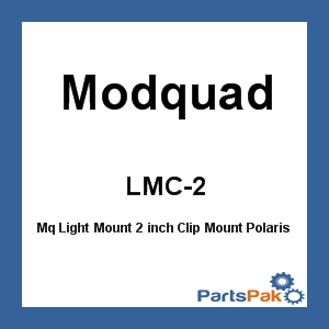 Modquad LMC-2; Mq Light Mount 2 inch Clip Mount Fits Polaris