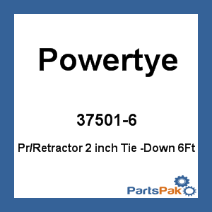 Powertye 37501-6; (Pair) Retractor 2-inch Tie Downs 6Ft W / S-Hooks