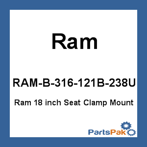 Ram Mounts RAM-B-316-121B-238U; Ram 18 inch Seat Clamp Mount