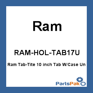 Ram Mounts RAM-HOL-TAB17U; Ram Tab-Tite 10 inch Tab W / Case Un