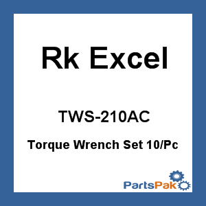 Rk Excel TWS-210AC; Torque Wrench Set 10/Pc