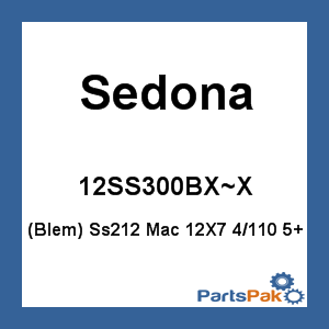 Sedona 12SS300BX~X; (Blem) Ss212 Mac 12X7 4/110 5+2 Front / Rear