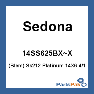 Sedona 14SS625BX~X; (Blem) Ss212 Platinum 14X6 4/137 4+2 Front 12-mm Stud