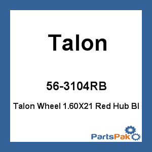 Talon 56-3104RB; Front Wheel Set 1.60X21 Red Hub Black Rim