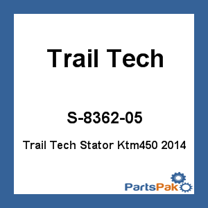 Trail Tech S-8362-05; Trail Tech Stator Fits KTM450 2014