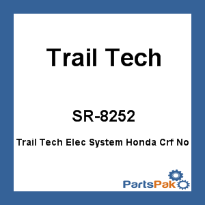 Trail Tech SR-8252; Trail Tech Elec Sys Fits Honda Crf No Flywheel
