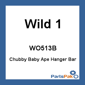Wild 1 WO513B; Chubby Baby Ape Hanger Bar Black 8.5-inch
