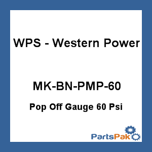 WPS - Western Power Sports MK-BN-PMP-60; Pop Off Gauge 60 Psi