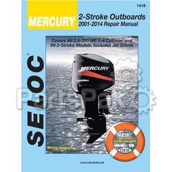 Seloc 1418; Repair Service Manual, Mercury Mariner 2001-2014 2-Stroke Outboards 2.5-250 hp, 1-4 Cylinder and V6, includes Jet Drives
