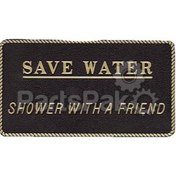 Bernard Engraving FP026; Save Water-Shower With A Friend -Sign