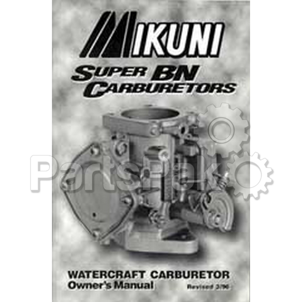 Mikuni MK-BN/004; Owners Manual For Super Bn Carburetors