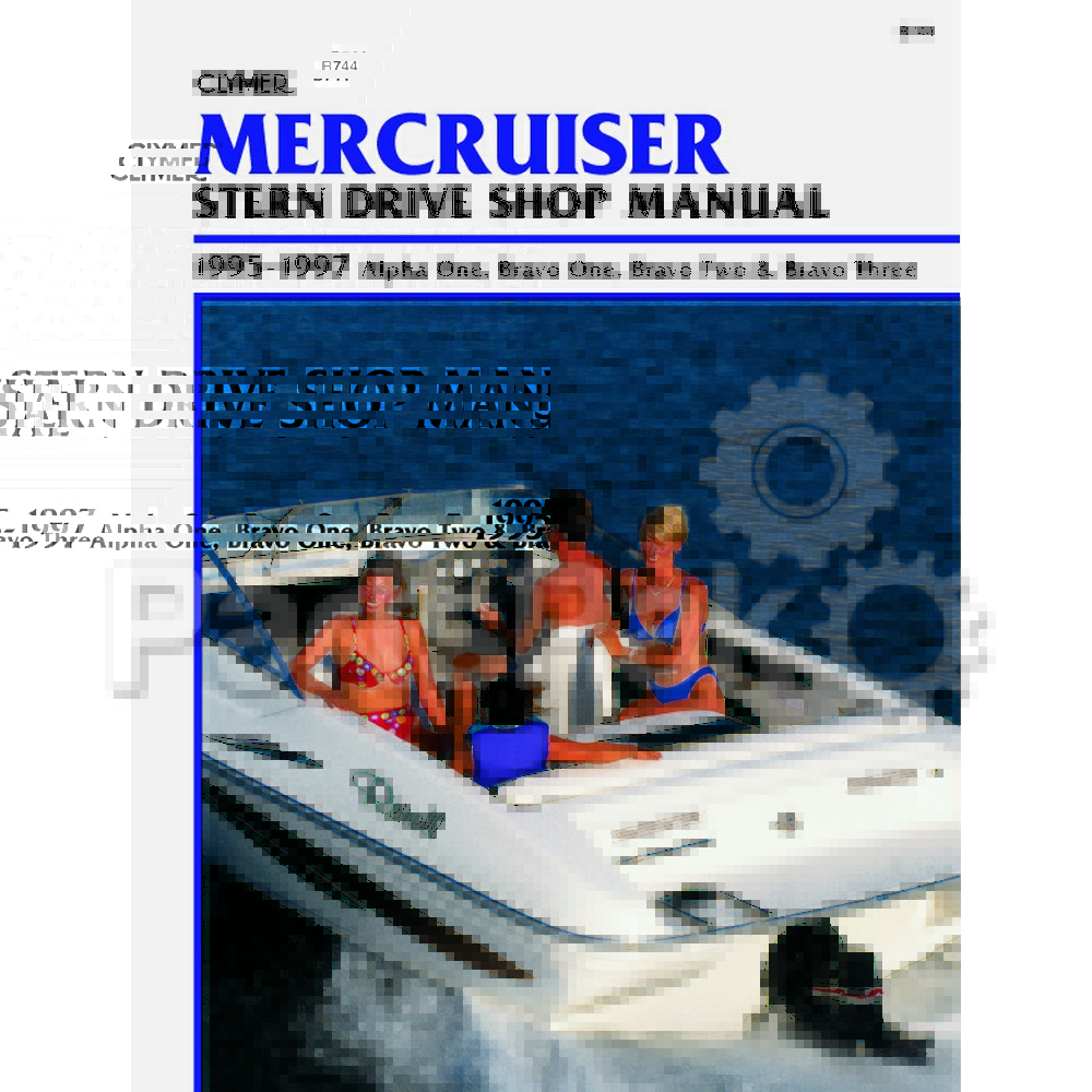 Clymer Manuals B744; Mercruiser Alpha/Bravo Stern Drive 1995 1996 1997 Service Repair Manual