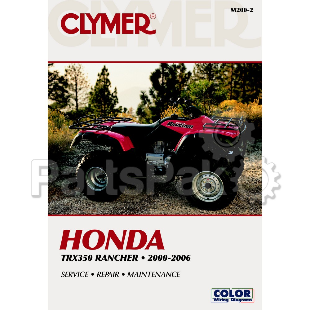 Clymer Manuals M200-2; M200 Honda TRX350 Rancher 2000-2006 Clymer Repair Manual