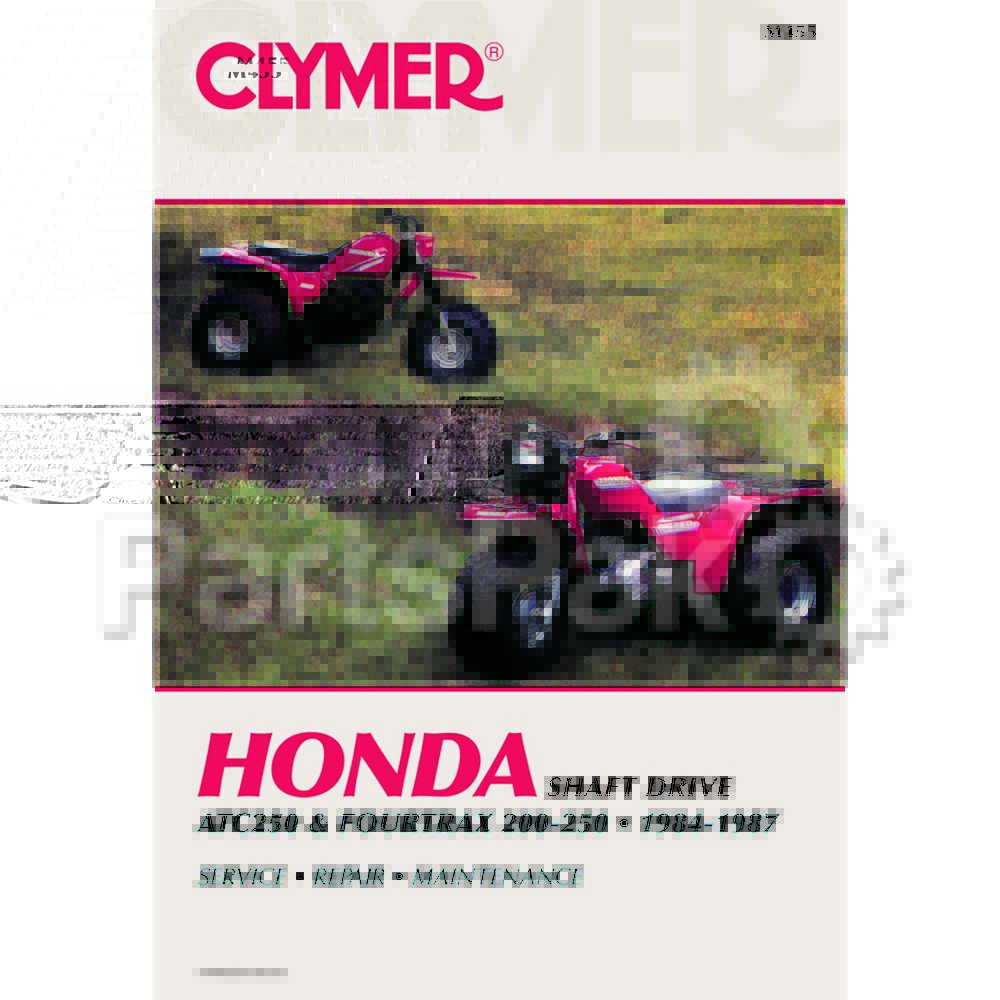 Clymer Manuals M455; Atc250 and Honda TRX 200/250 84-87 Clymer Repair Man.