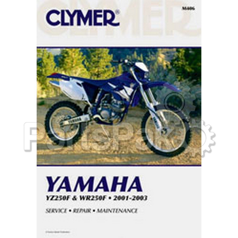 Clymer Manuals M406; Yamaha Yz / Wr250F Motorcycle Repair Service Manual