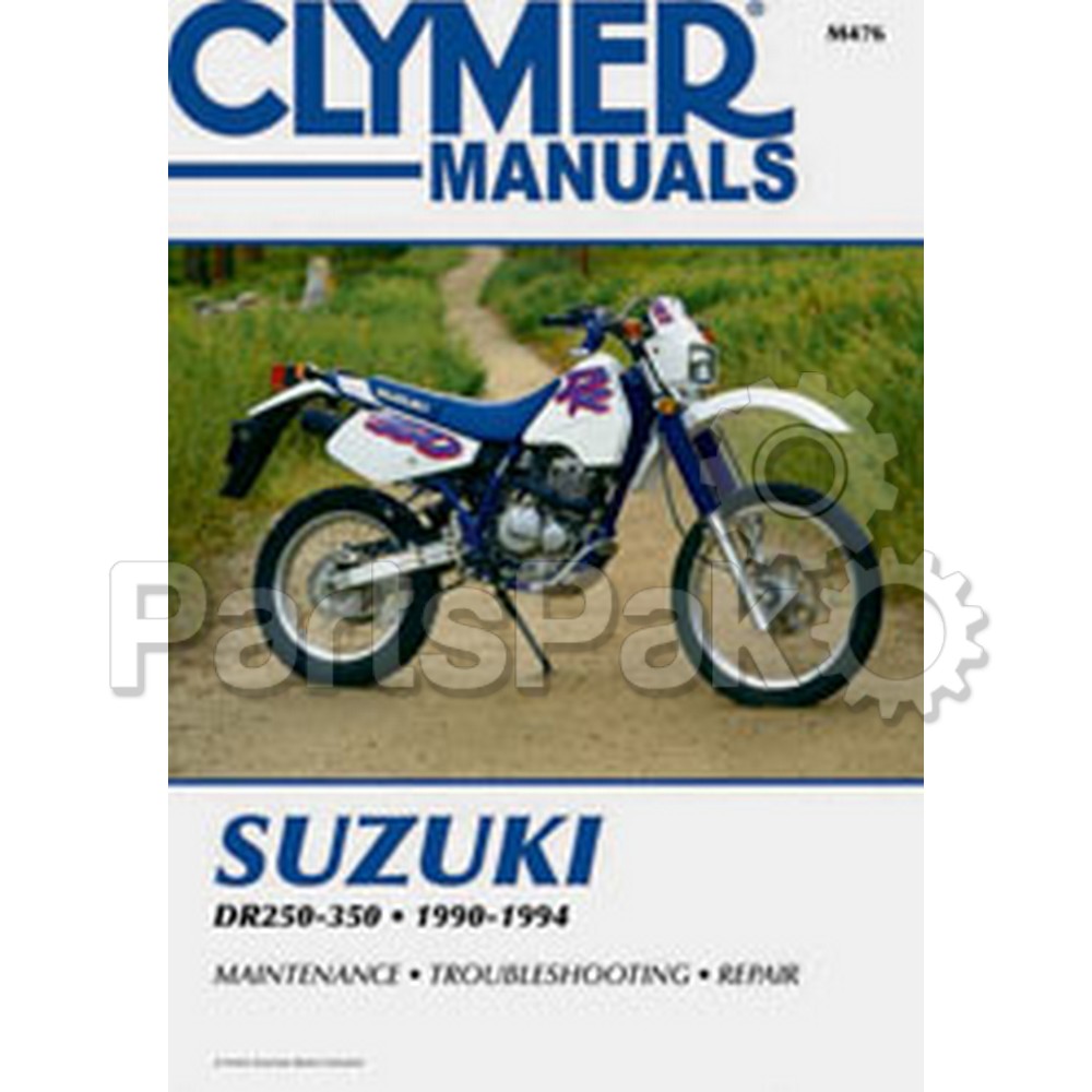 Clymer Manuals M476; Fits Suzuki Dr250-350 Motorcycle Repair Service Manual